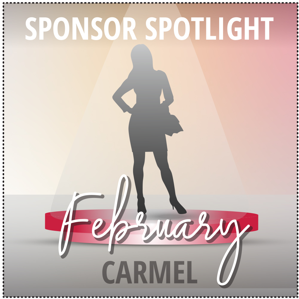 February Sponsor Spotlight - Carmel